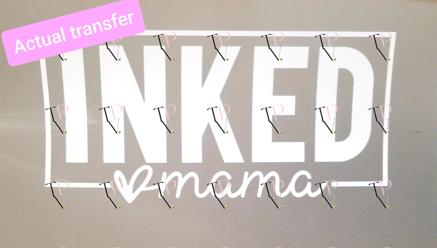 Inked Mama (WHITE LETTERS) Transfer