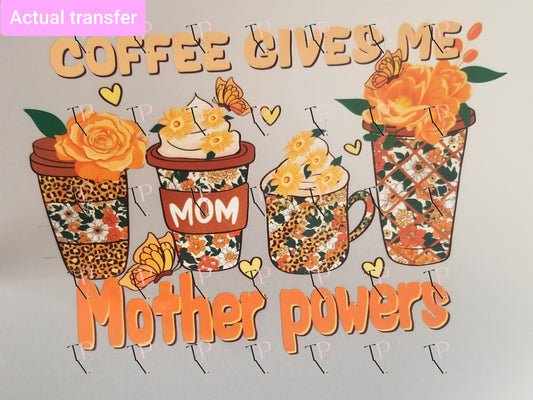Coffee Gives Me Mother Powers Transfer